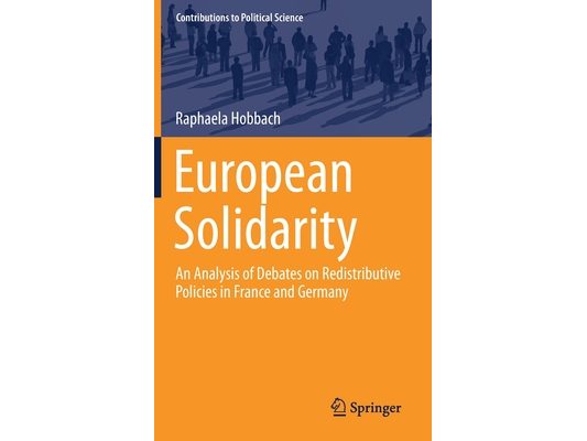 European Solidarity: An Analysis of Debates on Redistributive Policies in France and Germany
