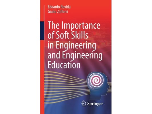 The Importance of Soft Skills in Engineering and Engineering Education