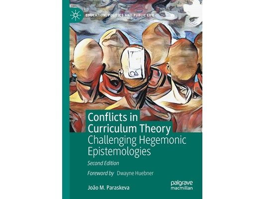 Conflicts in Curriculum Theory: Challenging Hegemonic Epistemologies