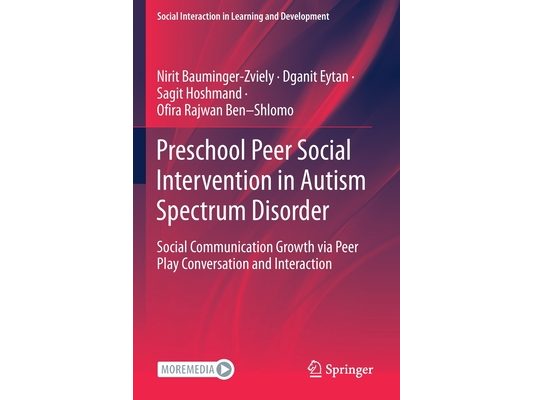 Preschool Peer Social Intervention in Autism Spectrum Disorder: Social Communication Growth Via Peer Play Conversation and Interaction