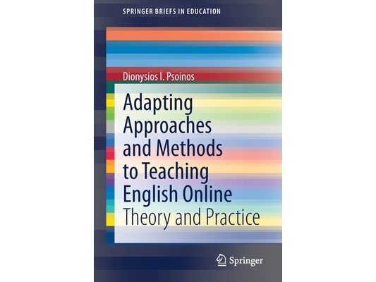 Adapting Approaches and Methods to Teaching English Online: Theory and Practice