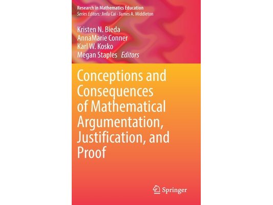 Conceptions and Consequences of Mathematical Argumentation, Justification, and Proof