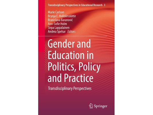 Gender and Education in Politics, Policy and Practice: Transdisciplinary Perspectives