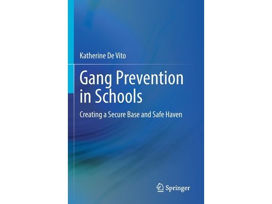 Gang Prevention in Schools: Creating a Secure Base and Safe Haven