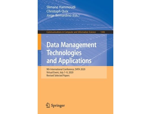 Data Management Technologies and Applications: 9th International Conference, Data 2020, Virtual Event, July 7-9, 2020, Revised Selected Papers