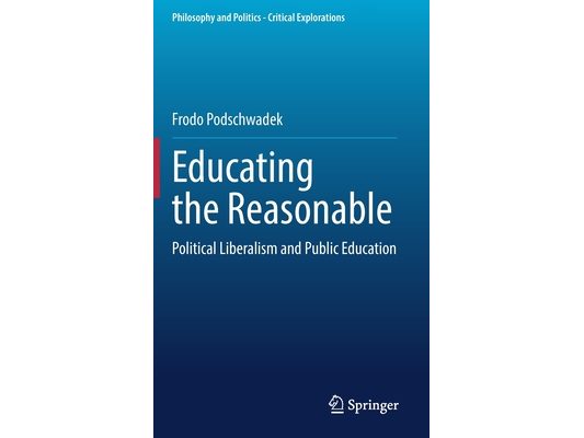 Educating the Reasonable: Political Liberalism and Public Education