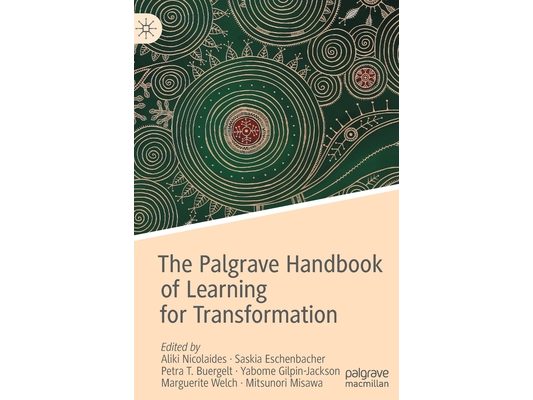 The Palgrave Handbook of Learning for Transformation