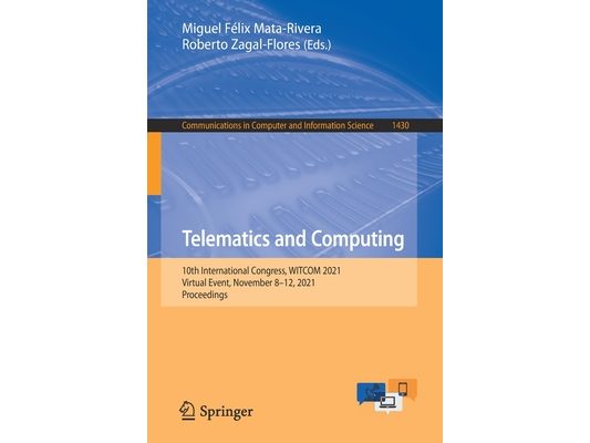Telematics and Computing: 10th International Congress, Witcom 2021, Virtual Event, November 8-12, 2021, Proceedings