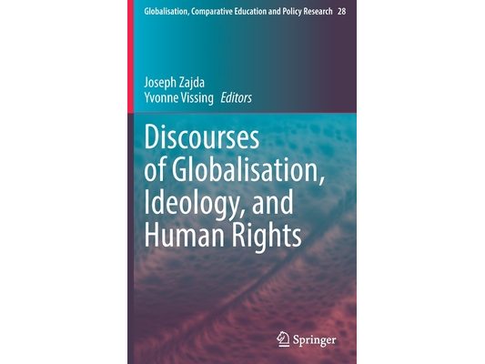 Discourses of Globalisation, Ideology, and Human Rights
