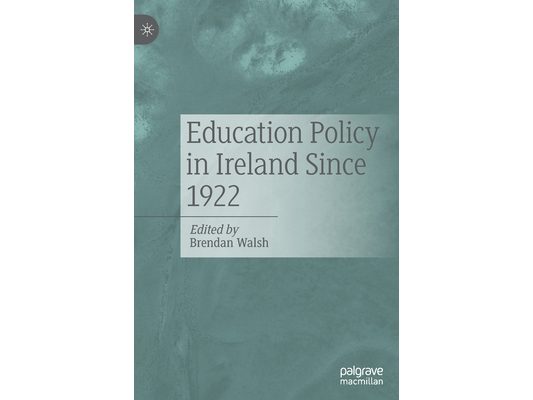 Education Policy in Ireland Since 1922