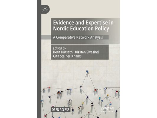 Evidence and Expertise in Nordic Education Policy: A Comparative Network Analysis