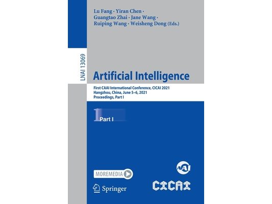 Artificial Intelligence: First Caai International Conference, Cicai 2021, Hangzhou, China, June 5-6, 2021, Proceedings, Part I