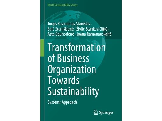 Transformation of Business Organization Towards Sustainability: Systems Approach