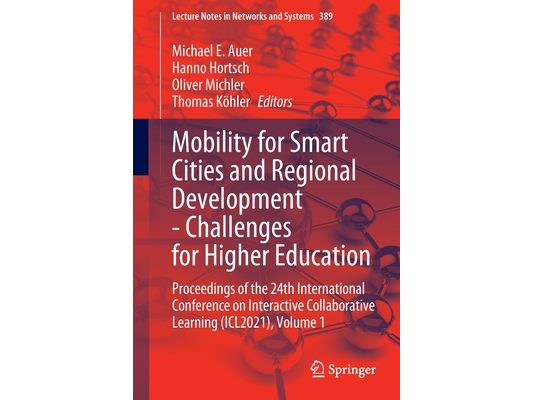 Mobility for Smart Cities and Regional Development - Challenges for Higher Education: Proceedings of the 24th International Conference on Interactive