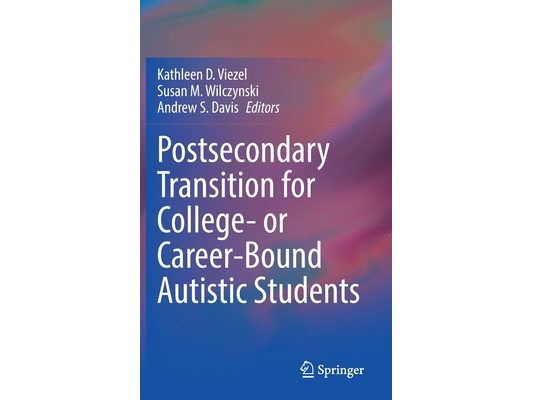 Postsecondary Transition for College- Or Career-Bound Autistic Students