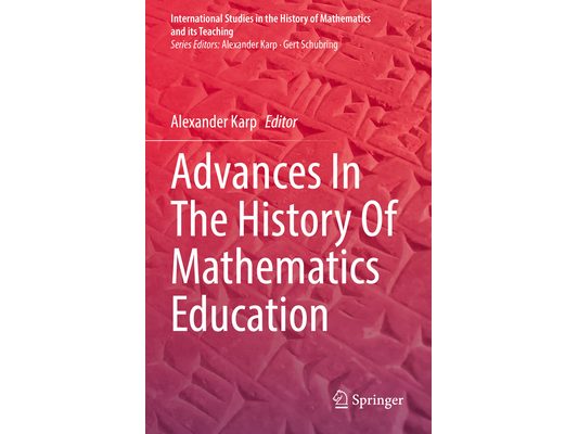Advances in the History of Mathematics Education