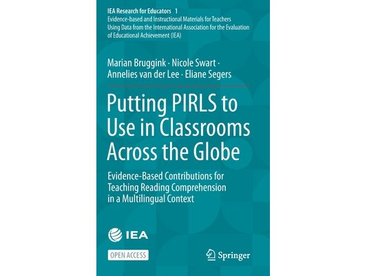 Putting Pirls to Use in Classrooms Across the Globe: Evidence-Based Contributions for Teaching Reading Comprehension in a Multilingual Context