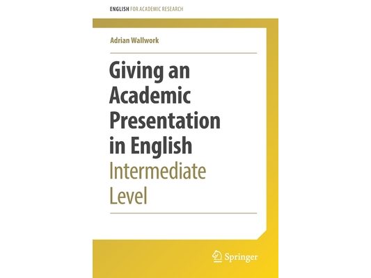 Giving an Academic Presentation in English: Intermediate Level