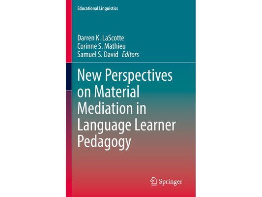 New Perspectives on Material Mediation in Language Learner Pedagogy