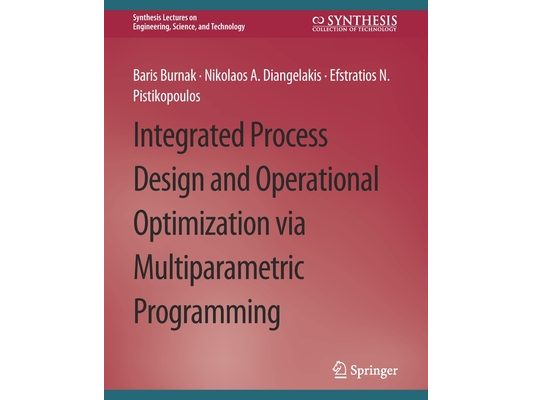 Integrated Process Design and Operational Optimization Via Multiparametric Programming
