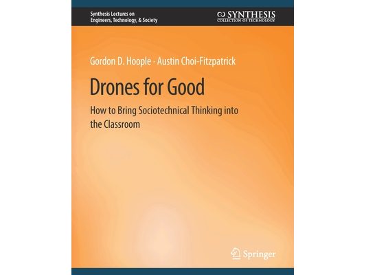 Drones for Good: How to Bring Sociotechnical Thinking Into the Classroom