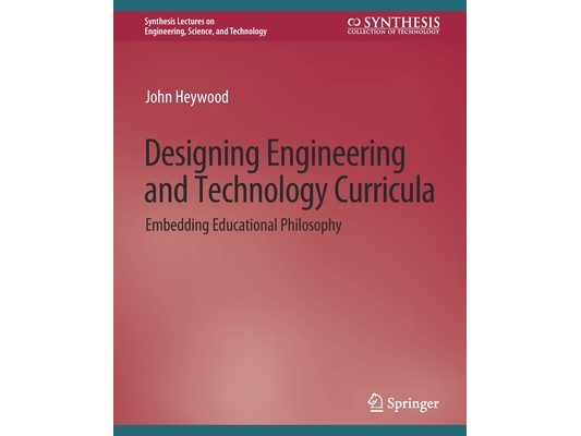 Designing Engineering and Technology Curricula: Embedding Educational Philosophy