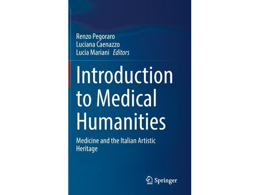 Introduction to Medical Humanities: Medicine and the Italian Artistic Heritage