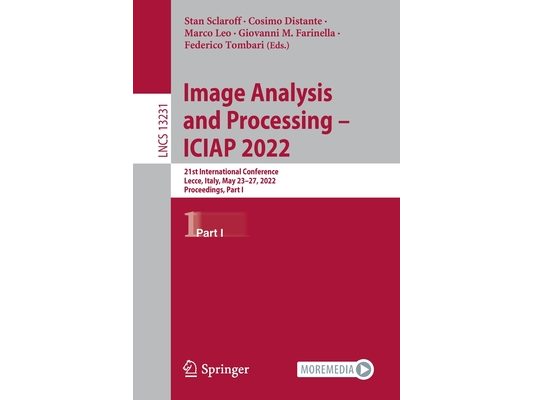 Image Analysis and Processing - Iciap 2022: 21st International Conference, Lecce, Italy, May 23-27, 2022, Proceedings, Part I