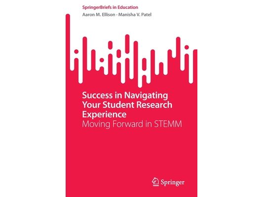 Success in Navigating Your Student Research Experience: Moving Forward in Stemm