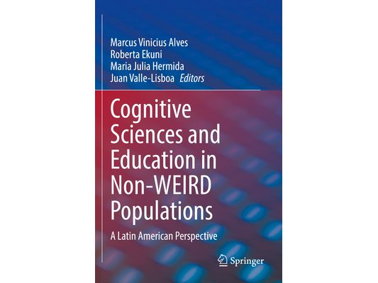 Cognitive Sciences and Education in Non-Weird Populations: A Latin American Perspective