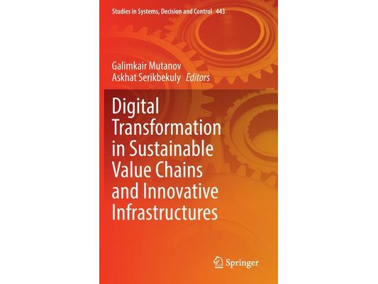 Digital Transformation in Sustainable Value Chains and Innovative Infrastructures