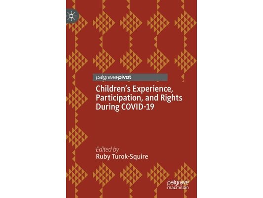 Children's Experience, Participation, and Rights During Covid-19