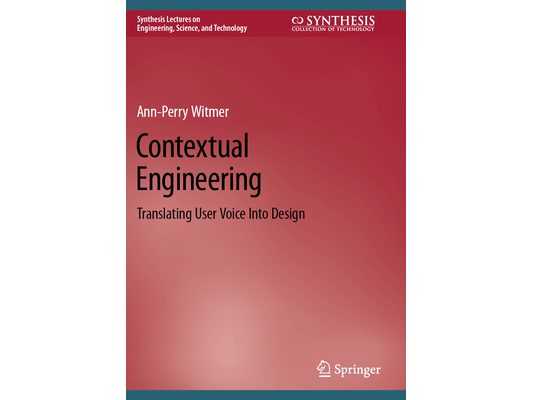 Contextual Engineering: Translating User Voice Into Design