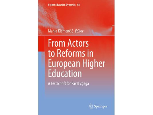 From Actors to Reforms in European Higher Education: A Festschrift for Pavel Zgaga