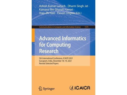 Advanced Informatics for Computing Research: 5th International Conference, Icaicr 2021, Gurugram, India, December 18-19, 2021, Revised Selected Papers