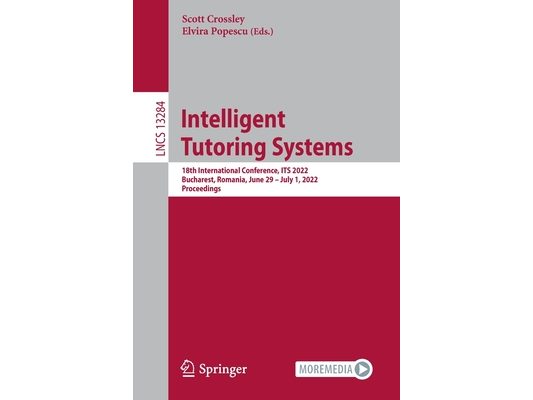 Intelligent Tutoring Systems: 18th International Conference, Its 2022, Bucharest, Romania, June 29 - July 1, 2022, Proceedings