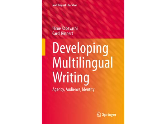 Developing Multilingual Writing: Agency, Audience, Identity