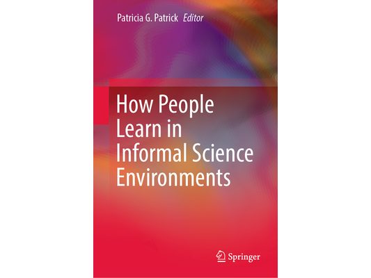 How People Learn in Informal Science Environments