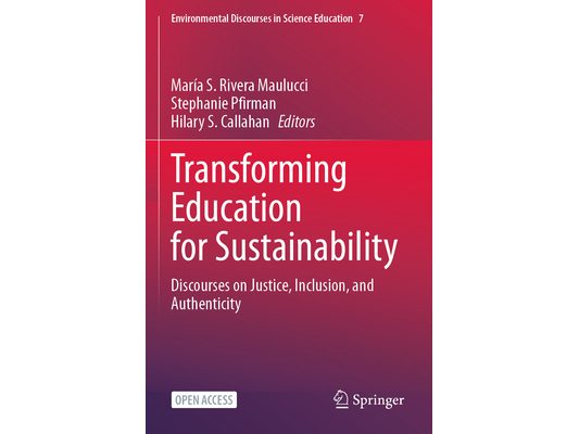 Transforming Education for Sustainability: Discourses on Justice, Inclusion, and Authenticity