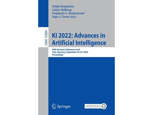 KI 2022: Advances in Artificial Intelligence: 45th German Conference on Ai, Trier, Germany, September 19-23, 2022, Proceedings