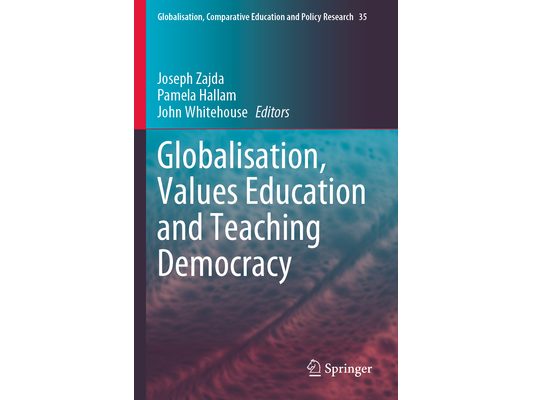 Globalisation, Values Education and Teaching Democracy