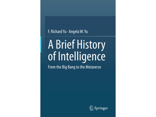 A Brief History of Intelligence: From the Big Bang to the Metaverse