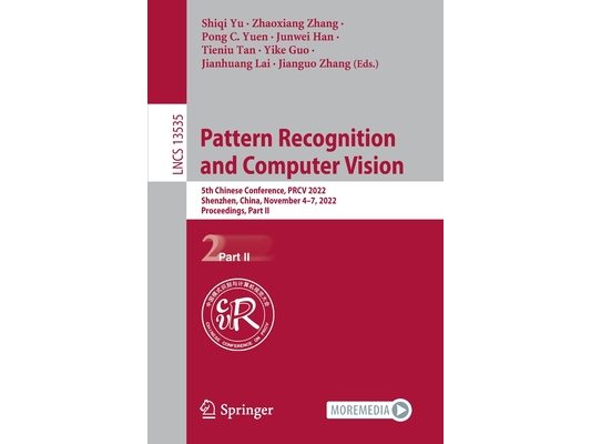 Pattern Recognition and Computer Vision: 5th Chinese Conference, Prcv 2022, Shenzhen, China, November 4-7, 2022, Proceedings, Part II
