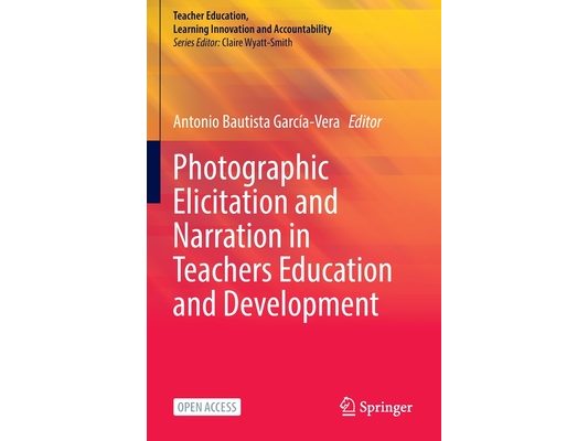 Photographic Elicitation and Narration in Teachers Education and Development