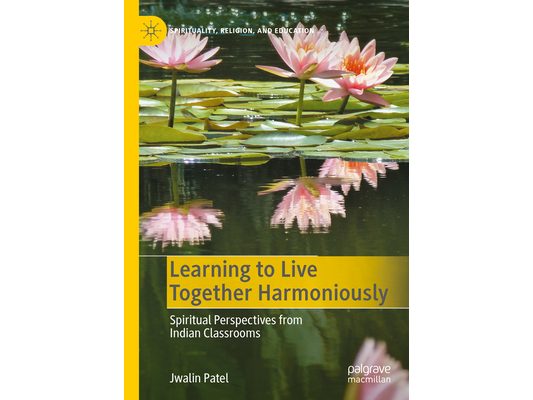 Learning to Live Together Harmoniously: Spiritual Perspectives from Indian Classrooms