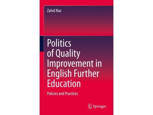 Politics of Quality Improvement in English Further Education: Policies and Practices