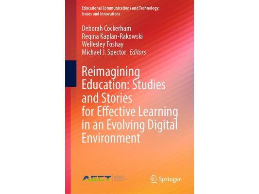 Reimagining Education: Studies and Stories for Effective Learning in an Evolving Digital Environment