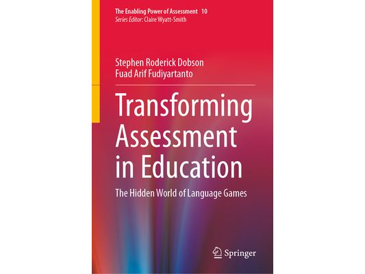 Transforming Assessment in Education: The Hidden World of Language Games