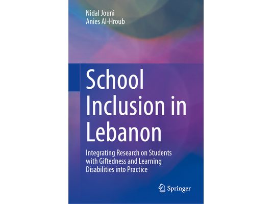 School Inclusion in Lebanon: Integrating Research on Students with Giftedness and Learning Disabilities Into Practice