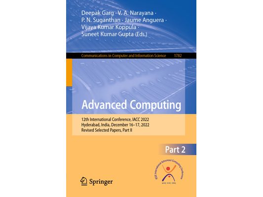 Advanced Computing: 12th International Conference, Iacc 2022, Hyderabad, India, December 16-17, 2022, Revised Selected Papers, Part II